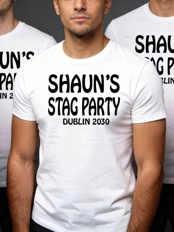 White t-shirt with 'SHAUN'S STAG PARTY DUBLIN 2030' text worn by a person.